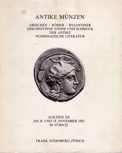 Sternberg F. – Auktion XII. Zurich, 18 – November, 1982. Antike Munzen Griechen, Romer – Byzantin...