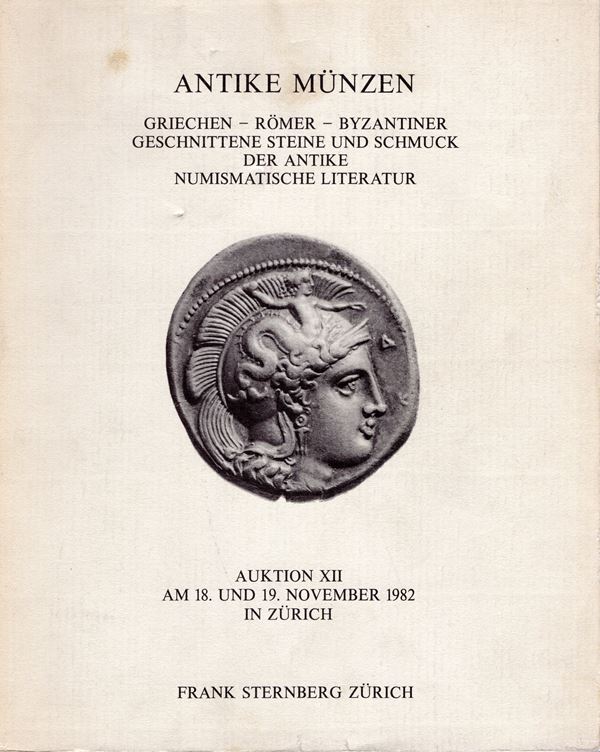 STERNBERG F. – Auktion XII. Zurich, 18 – November, 1982. Antike munzen Griechen, Romer – Byzantiner, Geschnittene steine und schmuck der antike, numismatiche literatur. Pp.128, nn. 1013, tavv. 50 + 1 a colori. ril. editoriale, buono stato, lista prezzi Val. Spring, nota pp. 327.