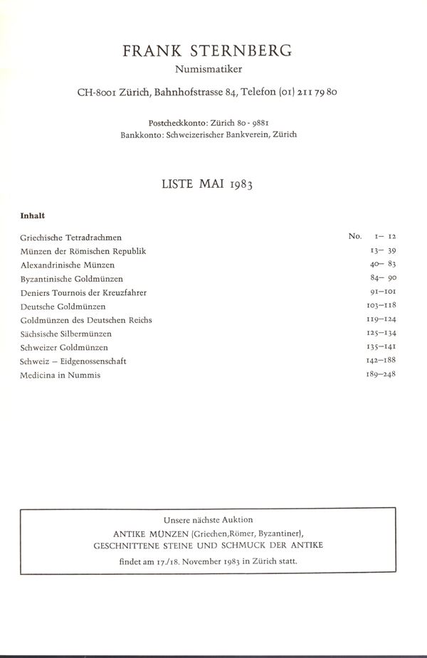 STERNBERG Frank - Zurich, liste Mai, 1983. Munzen griechische, romischen, alexandrinische, mittelater, ecc. pp 11, lots 248, plates 2. Brossura ed, buono stato, raro.