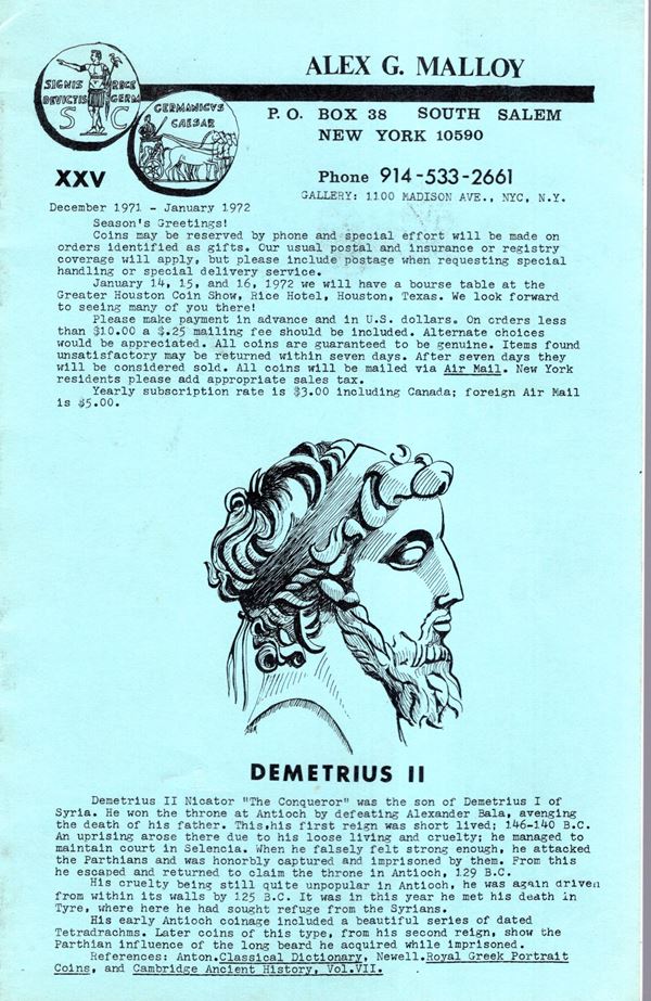 MALLOY Alex - Catalogue XXV December, 1971- January, 1972. Roman Republican and imperatorial coins, Greek bronze and silver. Pp 19, lots 533+77+17. plates 5. Brossura ed. buono stato, raro.
