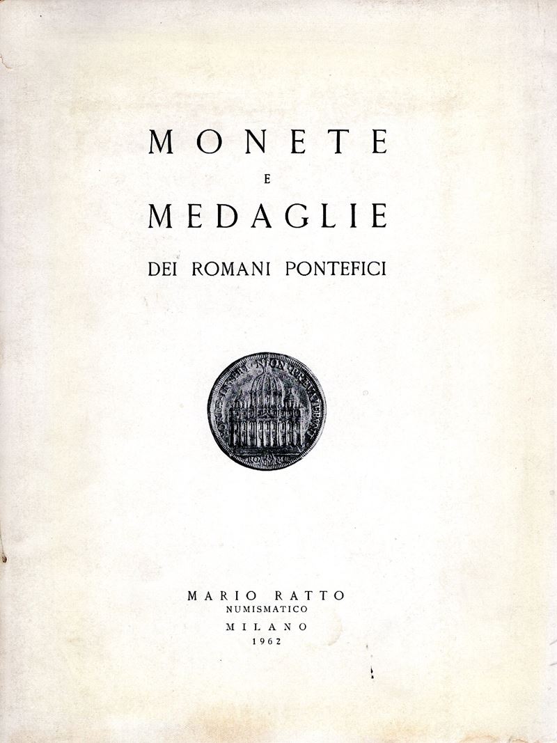 RATTO M., Milano, 25 ottobre 1962. Monete e medaglie dei Romani Pontefici