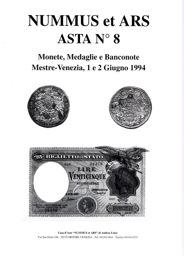 NUMMUS et ARS - Asta n 8. Mestre, 1\2 - Giugno, 1994. Monete greche, romane, bizantine, medioevali italiane ed estere, cartamoneta ecc. pp 96, nn. 1050, illustrati in tavole. Legatura ed. buono stato.