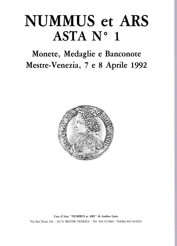 NUMMUS et ARS - Asta n 1. Mestre, 7\8 - Aprile, 1992. monete greche, romane bizantine, medioevali italiane ed estere, medaglie ecc. pp 100, 882 + 20, illustrati in tavole. Legatura ed. buono stato, raro.