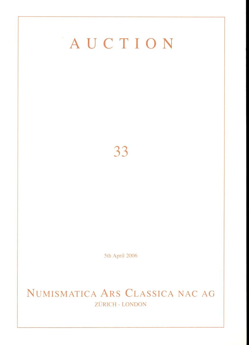 Ars Classica Nac - Auction 33. Zurich, 5 - April, 2006. Greek, Roman & Byzantine Coins. Pp 192, L...