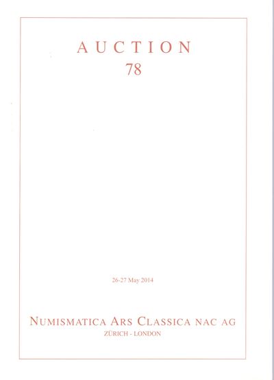 ACRA Auctions, Numismatica Ars Classica NAC AG, Auction 78 (parte I) — catalogo d’asta illustrato...