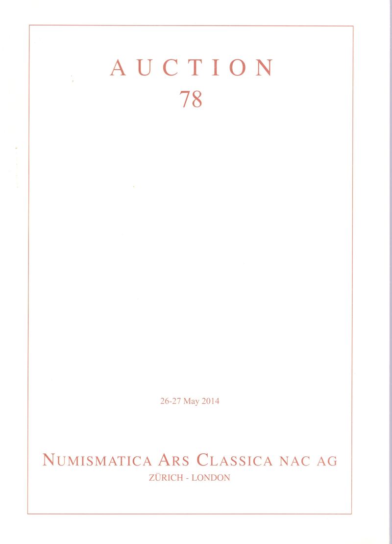 ACRA Auctions, Numismatica Ars Classica NAC AG, Auction 78 (parte I) — catalogo d’asta illustrato...