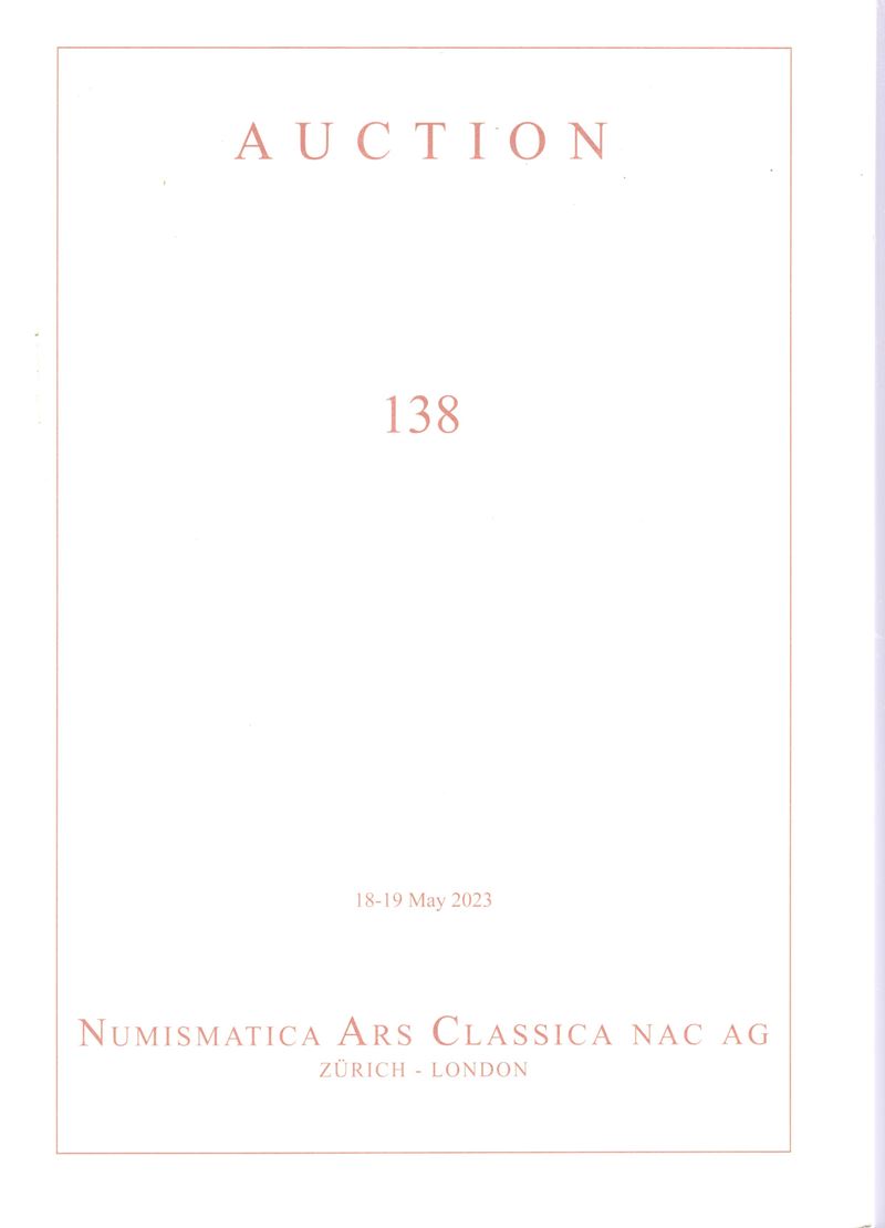 Auction 138, Zurigo 18–19 maggio 2023, Catalogo di numismatica classica (Greca, Romana e Bizantin...