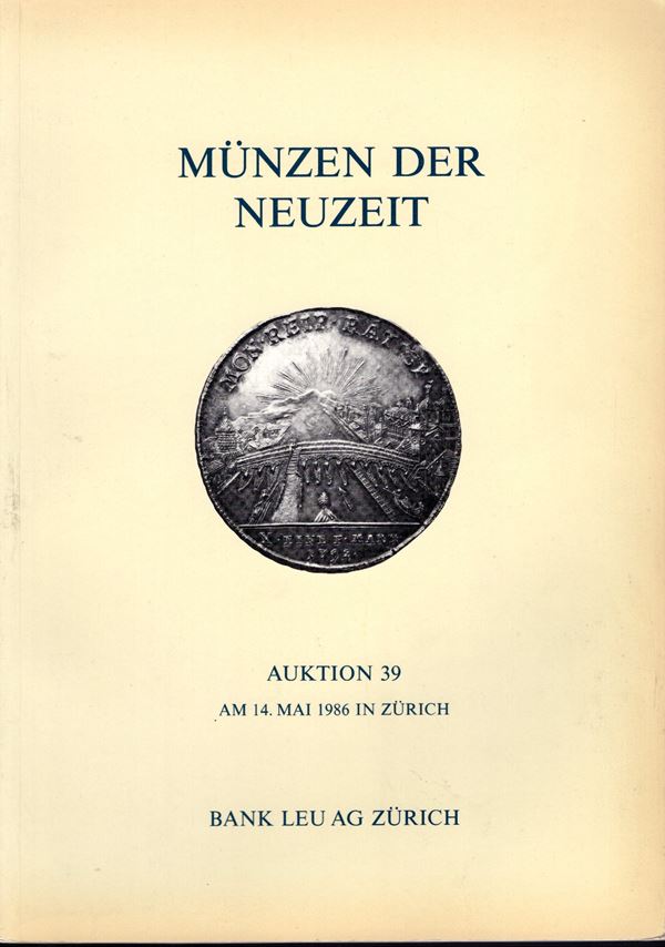 BANK. LEU  AG. – Auktion, 39. Zurich, 14 Mai, 1986.  Munzen der Neuzeit. Goldmunzen des romisch-deutschen reiches, standescherren-Salzburg-Siebenburgen, silbermunzen der deutschen staaten vor 1871, goldmunzendes 19\20  jahrhunderts.  pp. 73,  nn. 741,  tavv. 51. Ril. ed. lista prezzi val. ottimo stato.