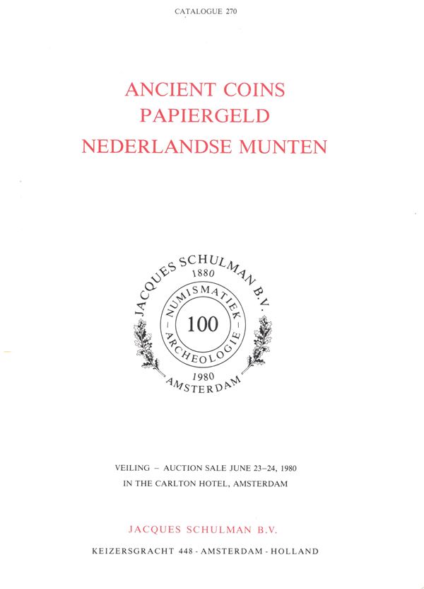 SCHULMAN Jacques - Catalogue, 270. Amsterdam, 23\24 - June, 1980. Ancient coins, Jewish, greek and roman - byzantine coins.  Papiergeld, Nederlandse munten . Pp 60, lots numerati non in sequenza, plates, 11. Brossura ed. ottimo stato.