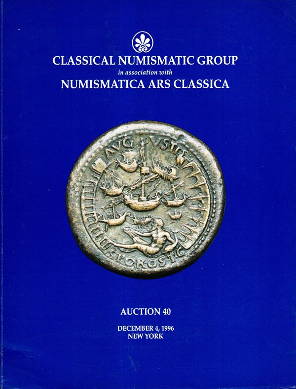 CNG - ARS CLASSICA - A public & mail bid sale. Auction 40. New York, 4 - December, 1996. The James fox collection of Roamn & Byzantine coinage. The Myron Stepath collection of roman gold coinage, and a european collection gold fo silver coinage from Magna Graecia. pp266, lots 2002, tutti llustrati nel testo + 8 tavole a colori. Legatura ed. lista prezzi Aggiudicazione, buono stato, importante vendita.