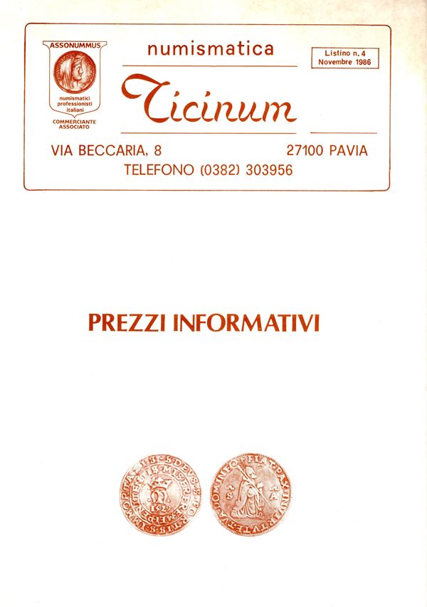 TICINUM  NUMISMATICA - Pavia, Listino 4, Novembre, 1986. Monete d'oro, romane repubblicane e imperiali, medioevali italiane ed estere, medaglie. pp 12, lots 382, plates 10. Brossura ed. buono stato.