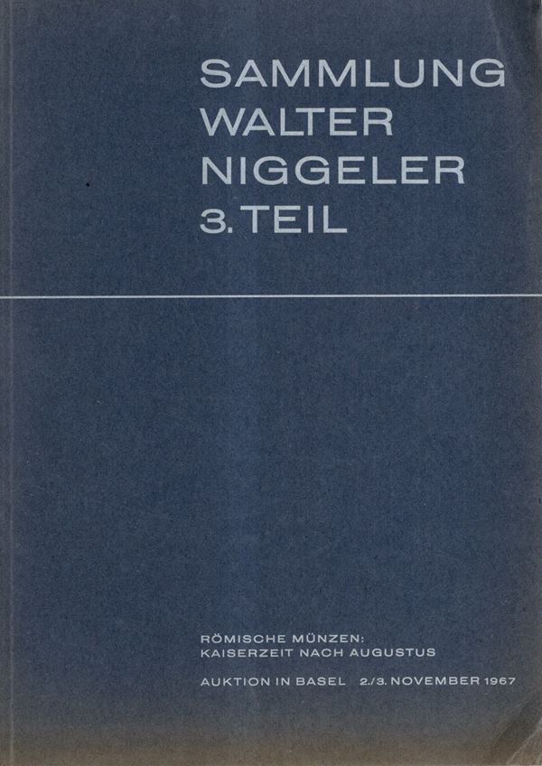 MUNZEN UND MEDAILLEN - BANK LEU & CO AG. Basel, 2\3 - November, 1967. Sammlung Walter Niggeler  3 teil. Romische munzen, kaiserzeit nach Augustus. Pp 64, lots 1079-1604, plates 32. lista prezzi Aggiudicazione. Brossura ed. buono stato, importante vendita