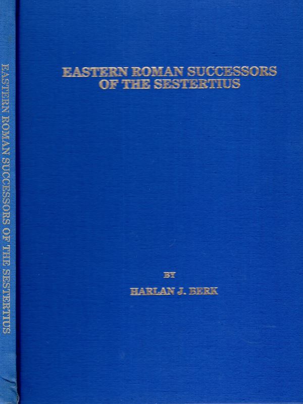 BERK HARLAN J.- Eastern roman successors of the sestertius. U.S. 1986.