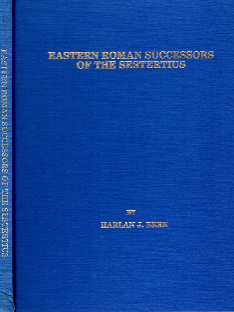 Berk Harlan J.- Eastern Roman Successors Of The Sestertius. U.s. 1986